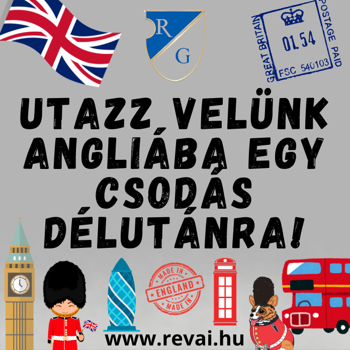 Utazz velünk Angliába egy csodás délutánra!