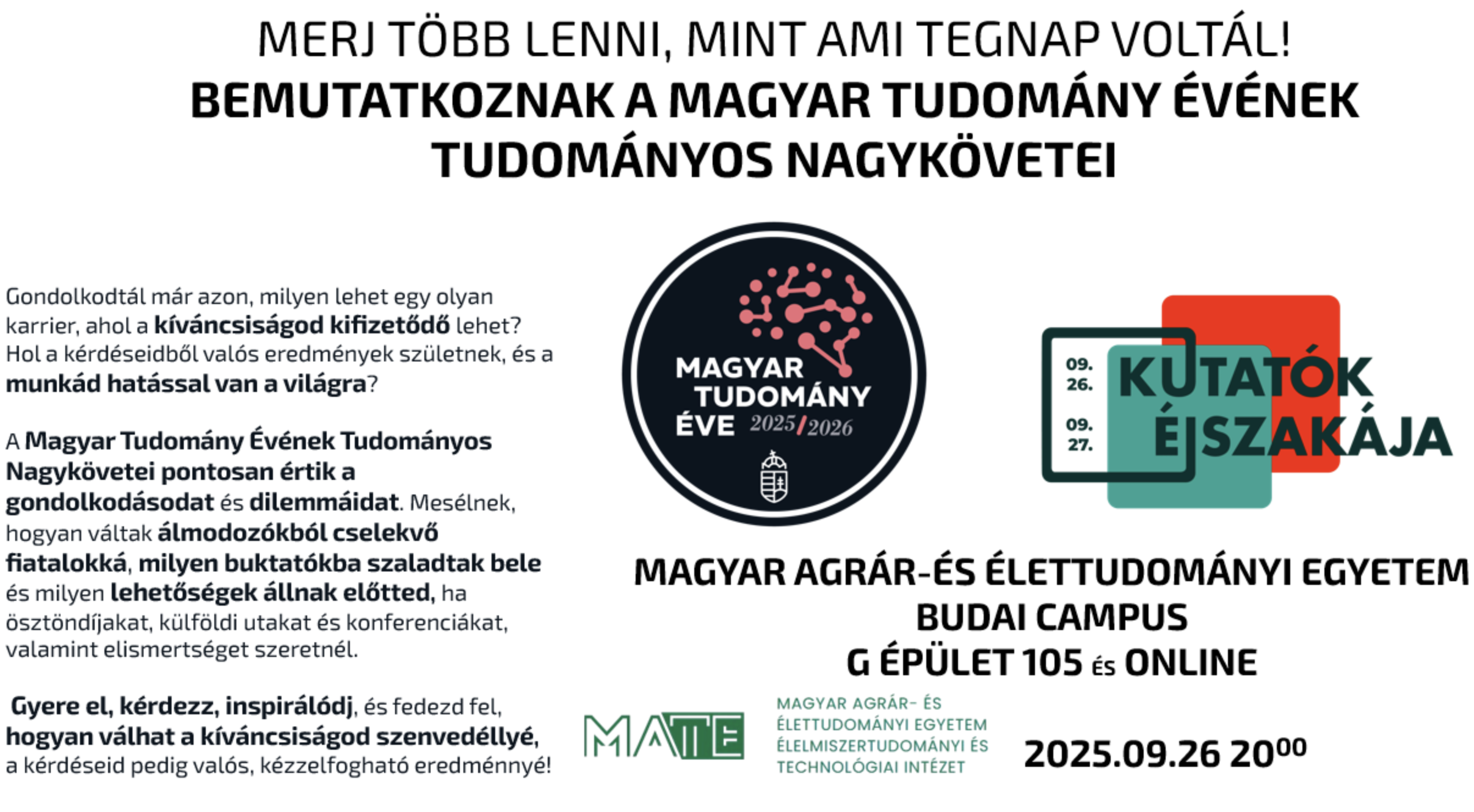 Merj több lenni, mint aki tegnap voltál! - Egy Tudományos Nagykövet története a polgárőrségtől a nagyszínpadig