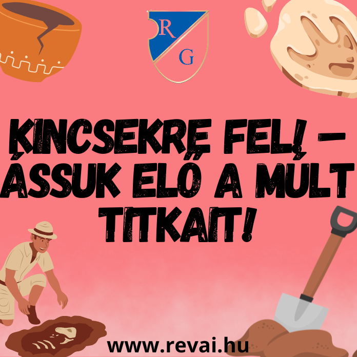 Kincsekre fel! – Ássuk elő a múlt titkait!