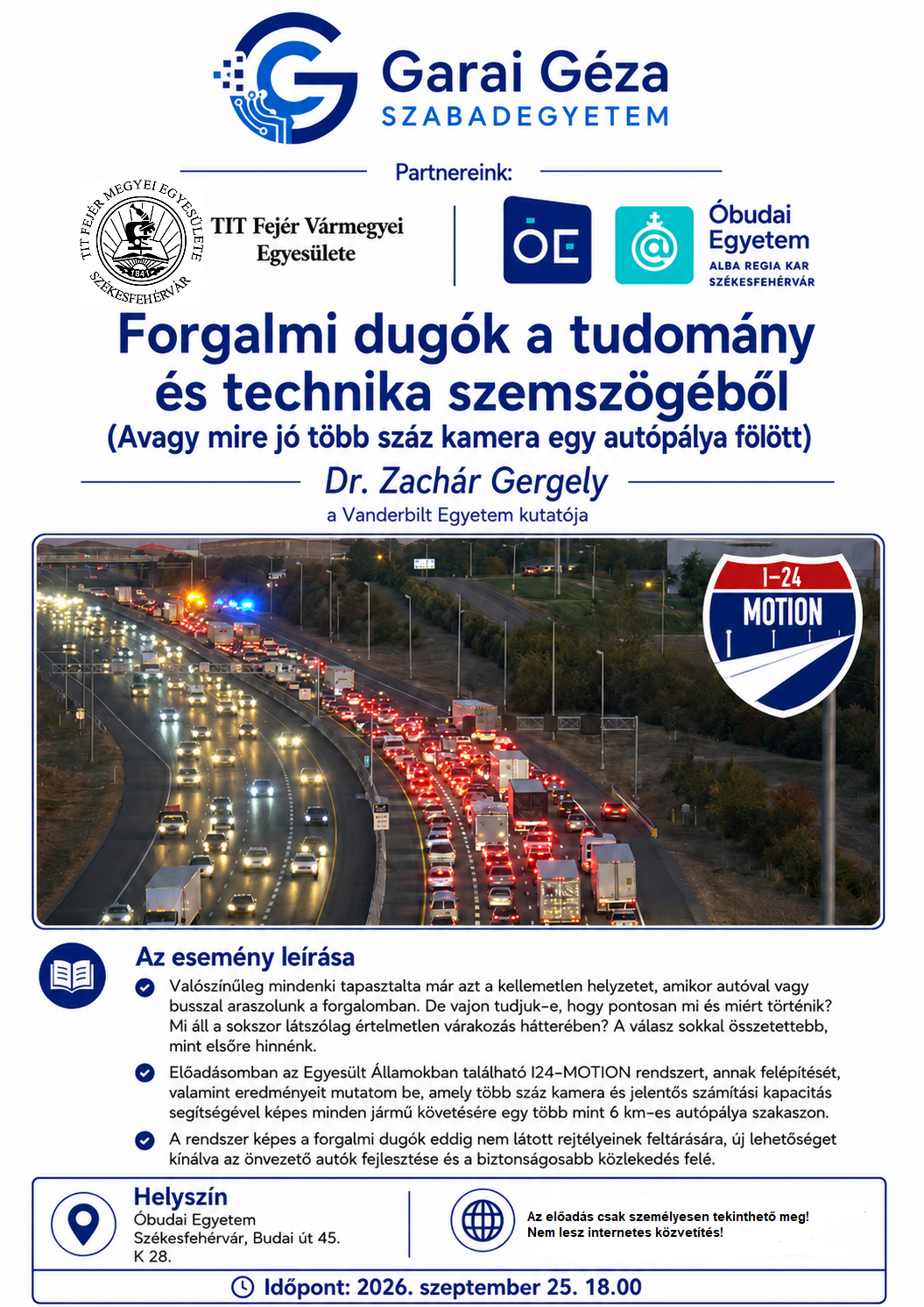 Forgalmi dugók a tudomány és technika szemszögéből - Avagy mire jó több száz kamera egy autópálya fölött
