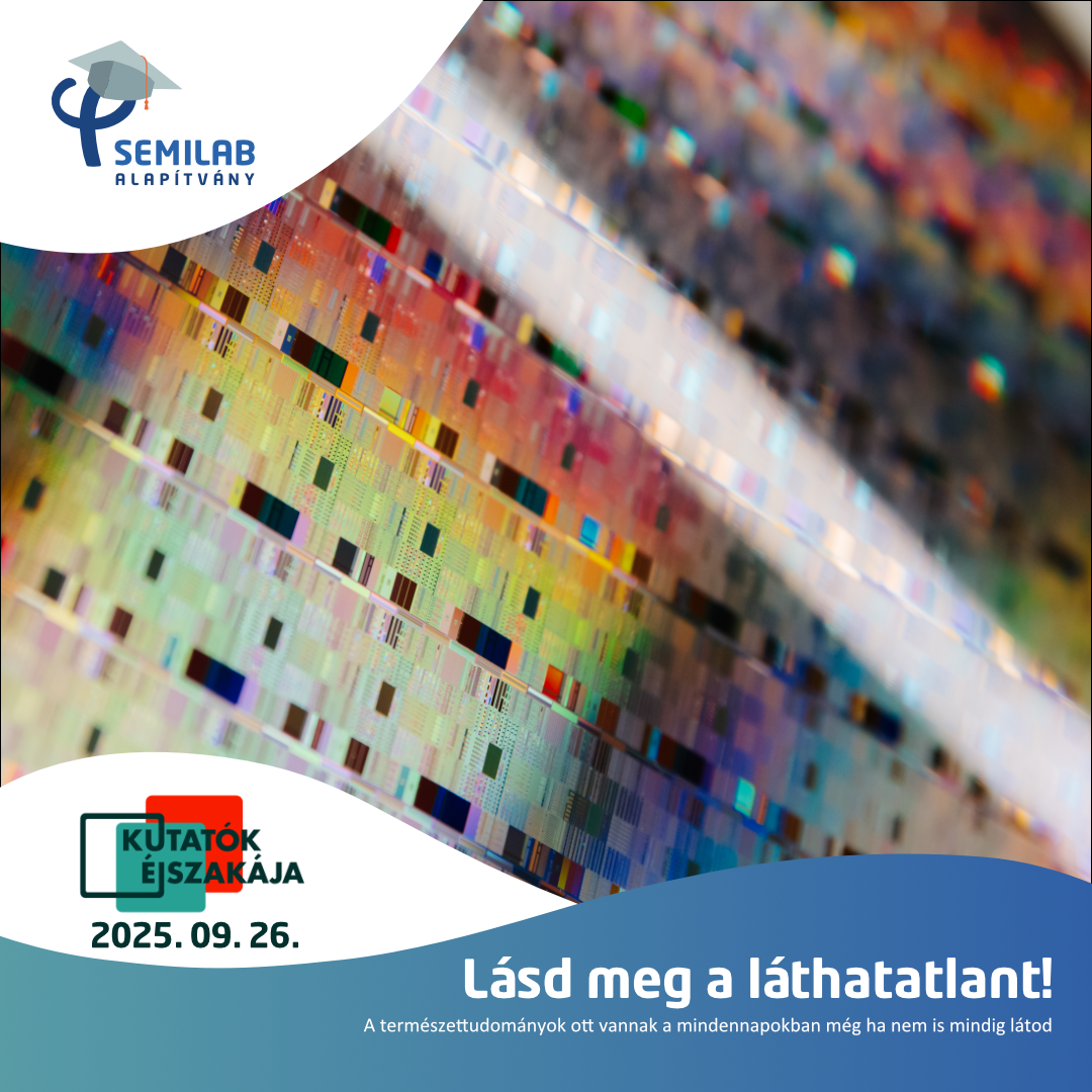 Lásd meg a láthatatlant! Természettudmányos kísérletek a Semilab-nál