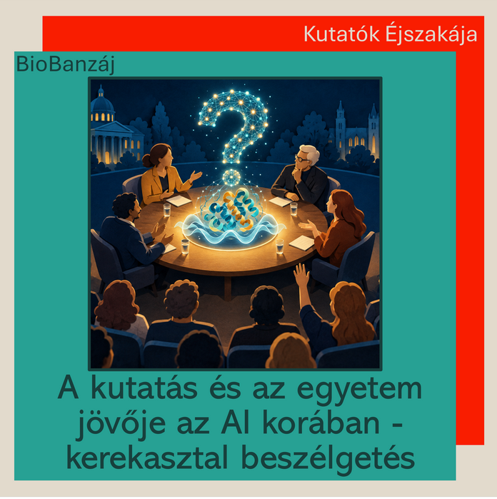 "BioBanzáj" A kutatás és az egyetem jövője az AI korában - kerekasztal beszélgetés