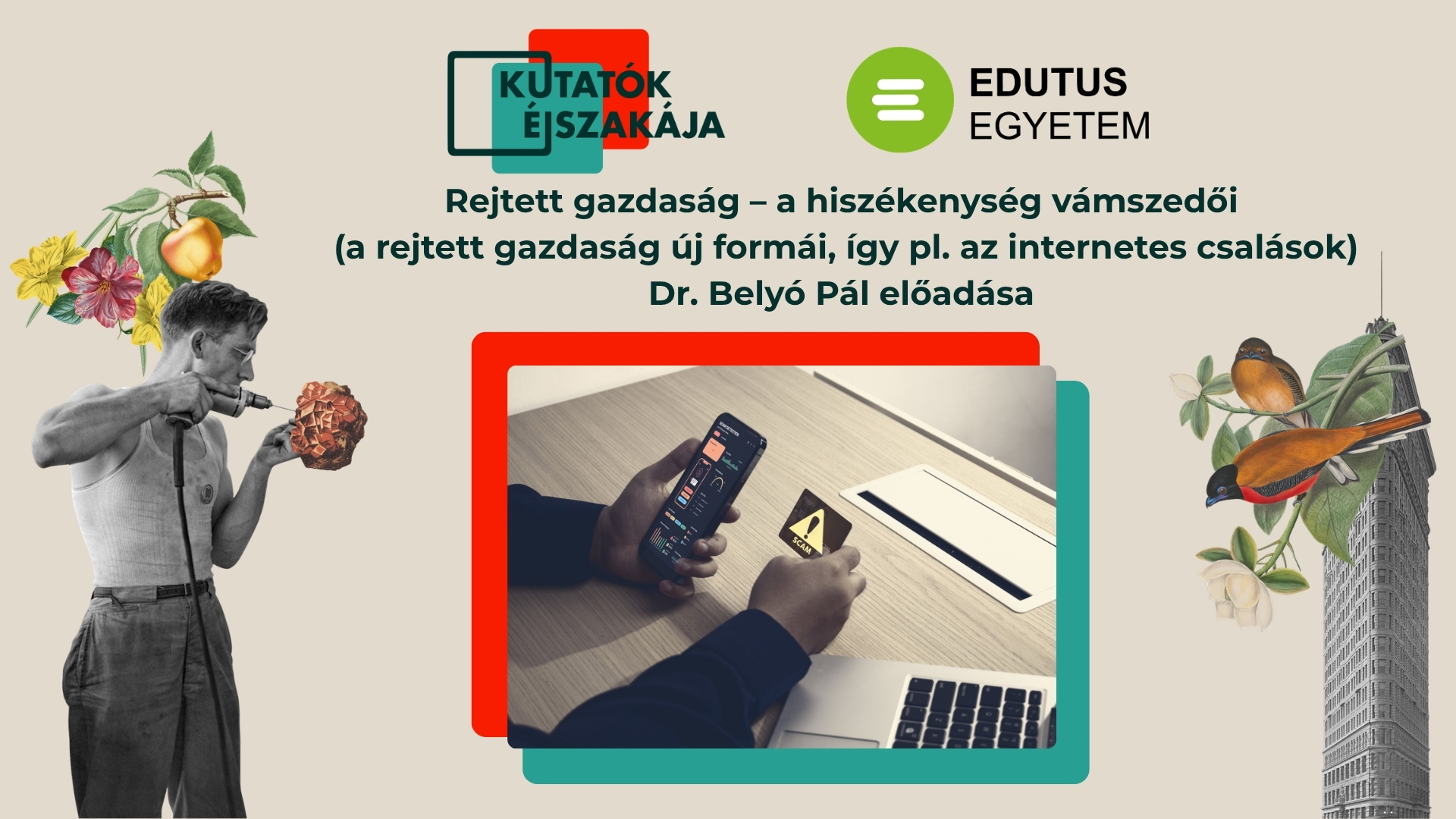 Rejtett gazdaság – a hiszékenység vámszedői (a rejtett gazdaság új formái, így pl. az internetes csalások)