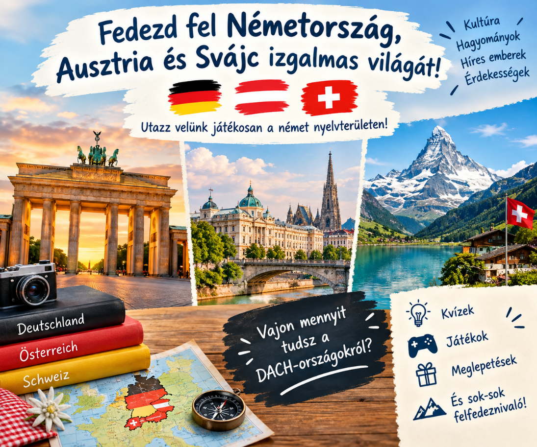 DIE DACH-LÄNDER - Fedezd fel Németország, Ausztria és Svájc izgalmas világát!