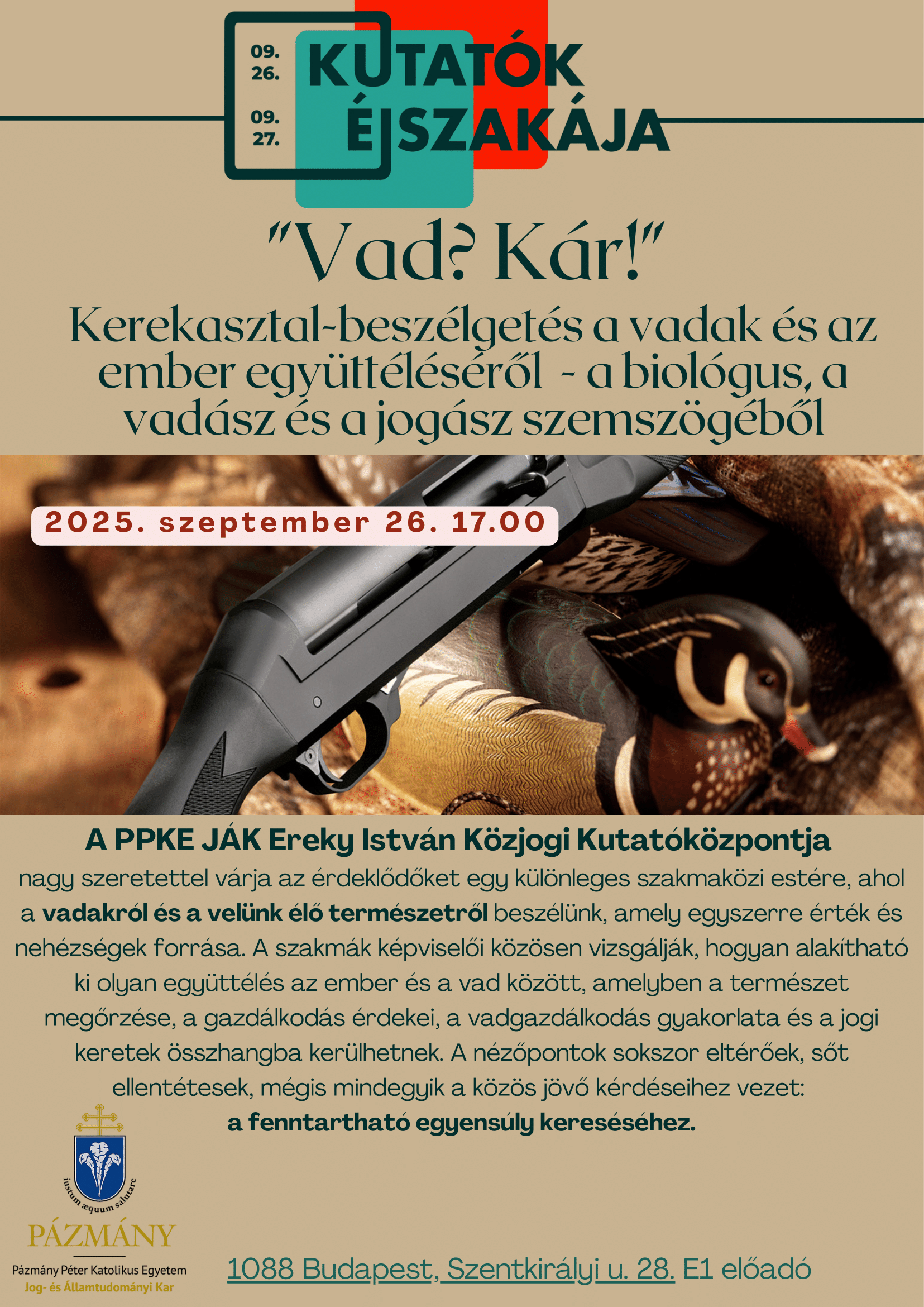 “Vad? Kár!”  Kerekasztal-beszélgetés a vadak és az ember együttéléséről a biológus, a gazda, a vadász és a jogász szemszögéből