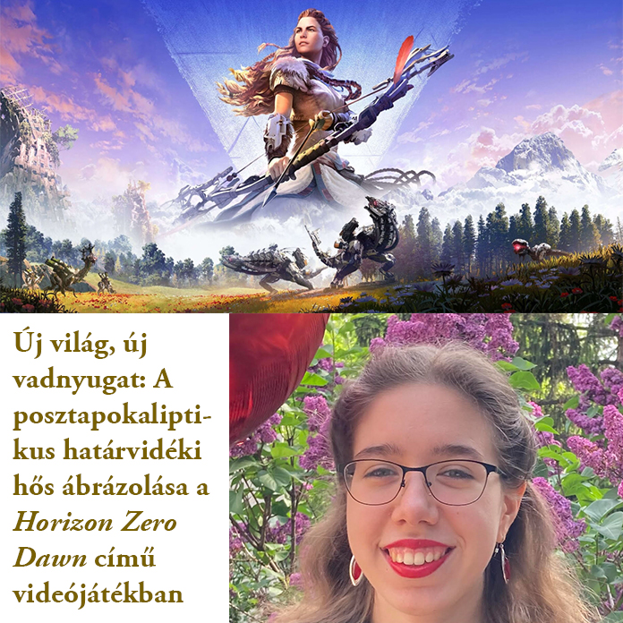 Új világ, új vadnyugat: a posztapokaliptikus határvidék hős ábrázolása a Horizon Zero Dawn című videójátékban