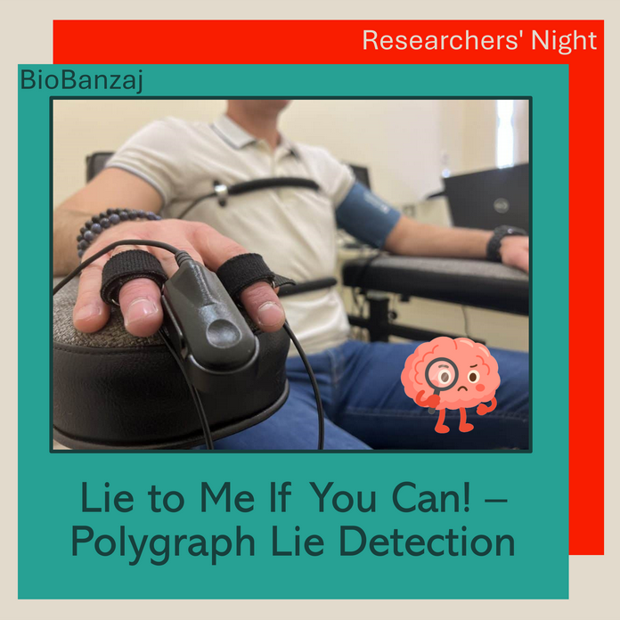 "BioBanzaj" Lie to Me If You Can! – Polygraph Lie Detection
